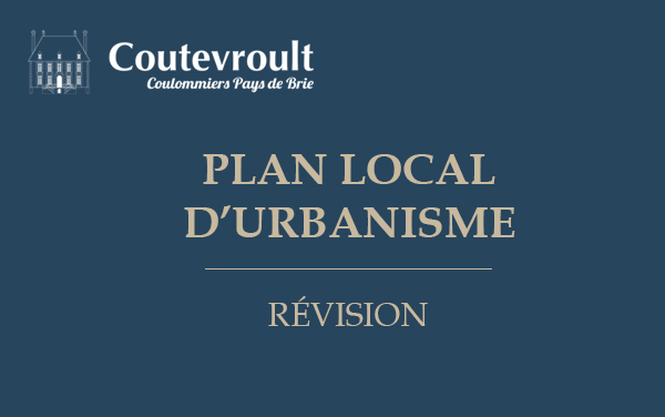 Révision du Plan Local d’Urbanisme de Coutevroult